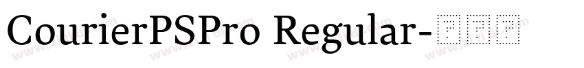 CourierPSPro Regular字体转换